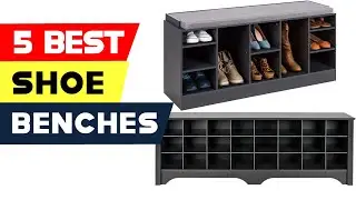 Top 5 Best Shoe Benches Reviews of 2024