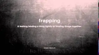 What does frapping mean