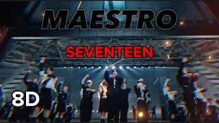 MAESTRO SEVENTEEN - 8D Audio