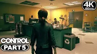 Control Gameplay Walkthrough Part 5 (4K 60FPS PC ULTRA) - No Commentary