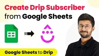 How to Create Drip Subscriber from Google Sheets - Google Sheets, Drip