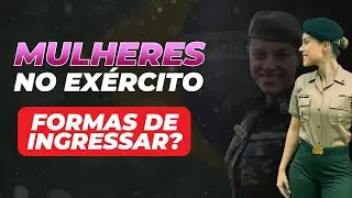 Formas de INGRESSO da MULHER no EXÉRCITO