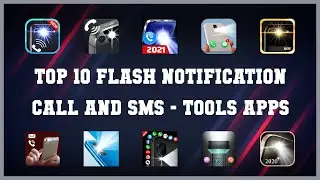 Top 10 Flash Notification Call And Sms Android Apps