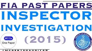 Inspector (Investigation) FIA Solved Past Paper 2015 | FPSC Past Papers MCQs 2023 |AD ASI SI INSPECT