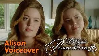 the perfectionists voiceover | alison 