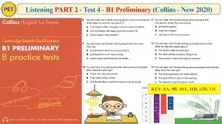 B1 Preliminary - Collins - Listening Part 2 Test 4 (2020 + Transcript + Key)