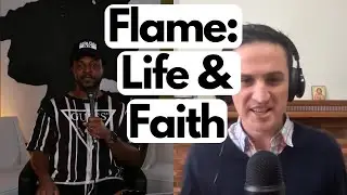 Christian Rapper, Flame: Life and Faith