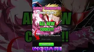 *NEW* OP CODES | ANIME VANGUARDS Update 10 Part 2