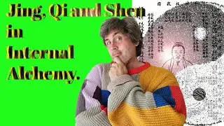 Internal Alchemy Class: the three treasures of jing, qi and shen