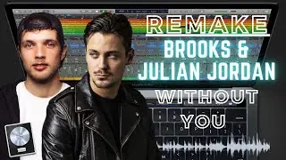 Brooks & Julian Jordan - Without You (Logic Pro X Remake + FREE DOWNLOAD)