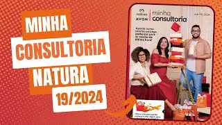 REVISTA MINHA CONSULTORIA NATURA CICLO 19/2024