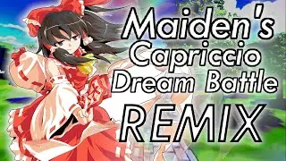 【Touhou】 Maiden's Capriccio ~ Dream Battle [Electro Remix]