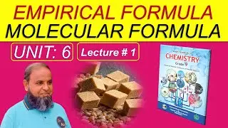 Empirical formula and Molecular formula, Stoichiometery, Class 9 chemistry unit 6 new book FB, NBF