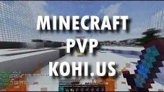 Kohi.us - Vegax vs Screamking1337 | PVP