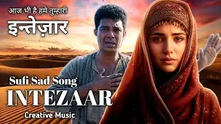 Intezaar - Official Music Video | Sad Romantic Song 2026 | Creative Music |