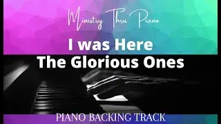 I Was Here from The Glorious Ones PIANO ACCOMPANIMENT