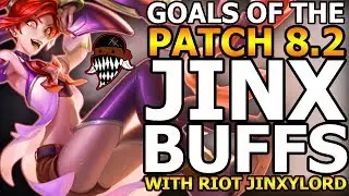Riot Jinxylord Patch 8.2 Jinx Buff Goals (League Of Legends)