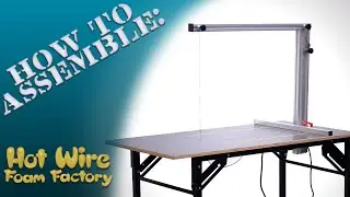 (Older Model) Hot Wire Foam Factory Industrial Hot Wire Scroll Table - Assembly & Operation