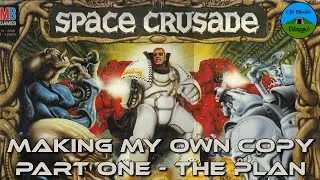 Making my own copy of Space Crusade - Part One - The Planning Waffles