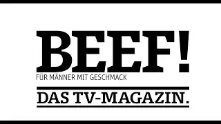BEEF! F&uuml;r M&auml;nner mit Geschmack - Das Magazin bei RTL NITRO und online bei RTLNITRONOW