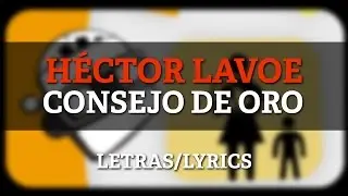 Hector Lavoe - Consejo De Oro (Letras/Lyrics)