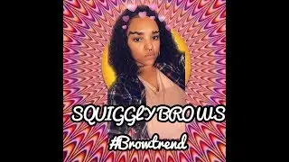 Squiggly Brows #Browtrend
