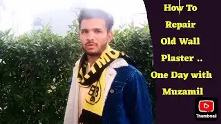 How To Repair Old Wall plaster ? One Day with Muzamil || RJ Vlogs 
