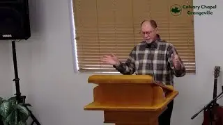 Calvary Chapel Grangeville, John Chapter 6.