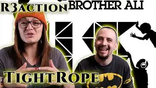 Tight Rope | (Brother Ali) - Reaction Request!