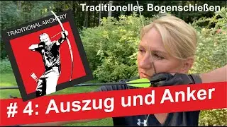 Traditionelles Bogenschie&szlig;en f&uuml;r Einsteiger:  Auszug und Anker