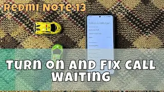 Redmi Note 13 Turn on and Fix Call Waiting