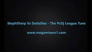 StephSharp Vs DattsDee - The PcDj League Tune