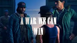 DAYS GONE  - A WAR WE CAN WIN