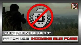 Bug Fix UPDATE Patch 1.0.2 All Changes | Ghost Recon Breakpoint