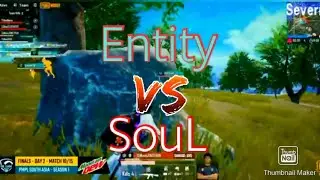 SouL VS Entity Intense Fight Ever(PMPL FINALS)