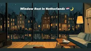 Window Rest In Netherlands 🇳🇱🌙 | Pizzicato Bass Jazz for Deep Relaxation (3 Hours)