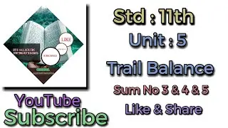 11th Std State Board Accountancy Unit 5 | How to Prepare Trail Balance | Sum No 3 & 4 & 5 | Tamil