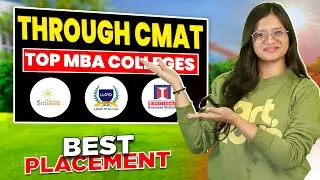 Top MBA Colleges Accepting CMAT Score | Fees, Admission Process & Placements | Cutoff, Package & ROI