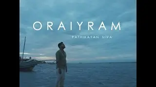 ORAIYRAM | PATHMAYAN SIVA