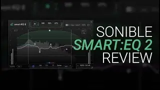 Smart EQ 2 Review - Mixing with Artificial Intelligence