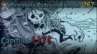 One Piece Pirateking Podcast 267 - Cap&iacute;tulo 1171 