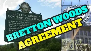US Dollar Agreement  |  1944 Bretton Woods Conference