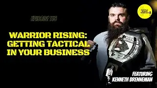 Warrior Rising: Getting Tactical In Your Business