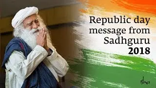 Republic Day Message from Sadhguru - 2018