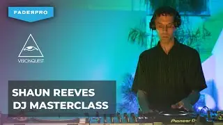 Shaun Reeves DJ Masterclass