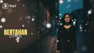 Bertahan - Five Minutes Covered by 5epi Channel 🎸
