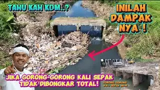 Tahu kah kdm ! Inilah dampaknya jika gorong-gorong viral kali sepak tidak dibongkar total
