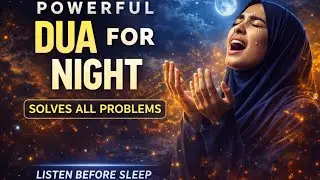 Powerful Dua for Night 🌙 | Sleep Peacefully Under Allah&rsquo;s Protection