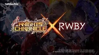 Knights Chronicle x RWBY Collaboration Trailer - EVENT BEGINS TODAY!!!