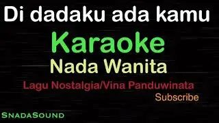 DI DADAKU ADA KAMU-Nostalgia-Vina Panduwinata|KARAOKE WANITA​⁠ -Female-Cewek-Perempuan@UcokkuYasir